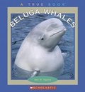 Cover: Beluga Whales - Children's Press(CT)
