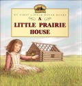 Cover: A Little Prairie House - Turtleback Books