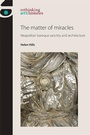 Cover: The Matter of Miracles - Manchester University Press