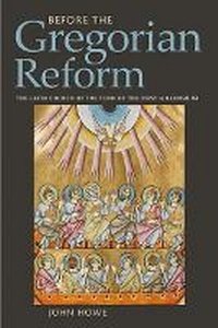 Enlarge image Cover: Before the Gregorian Reform - Cornell University Press