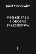 Cover: Wielkie Tabu i Drobne Falszerstwa: Articles 1968-1985 - Kontra
