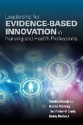 Cover: Leadership for Evidence-Based Innovation in Nursing and Health Professions - Jones and Bartlett Publishers, Inc