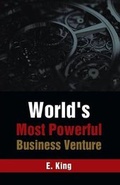 Cover: World's Most Powerful Business Venture - Infinity Publishing (PA)