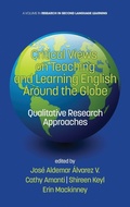 Cover: Critical Views on Teaching and Learning English Around the Globe - Information Age Publishing