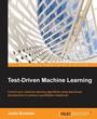 Cover: Test-Driven Machine Learning - Packt Publishing