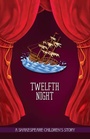 Cover: Twelfth Night - Sweet Cherry Publishing