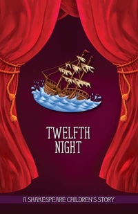Enlarge image Cover: Twelfth Night - Sweet Cherry Publishing