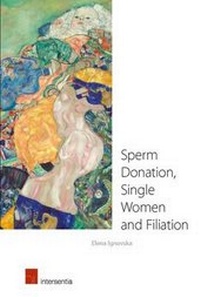Abbildung von: Sperm Donation, Single Women and Filiation - Intersentia Ltd