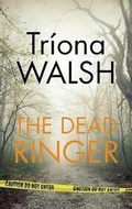 Cover: The Dead Ringer - Liberties Press Ltd
