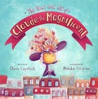 Enlarge image Cover: The Rise and Fall of Claude the Magnificent - Fourth Wall Publishing