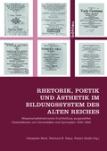 Cover: Rhetorik, Poetik und &Auml;sthetik im Bildungssystem des Alten Reiches - B&ouml;hlau