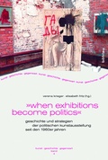 Cover: &raquo;when exhibitions become politics&laquo; - B&ouml;hlau