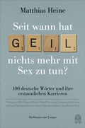 Cover: Seit wann hat "geil" nichts mehr mit Sex zu tun? - Hoffmann & Campe
