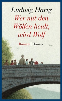 Enlarge image Cover: Wer mit den Wölfen heult, wird Wolf - Hanser
