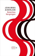 Cover: Geteiltes Vergn&uuml;gen - Hanser Berlin