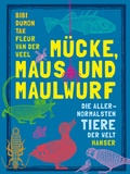 Cover: M&uuml;cke, Maus und Maulwurf - Hanser