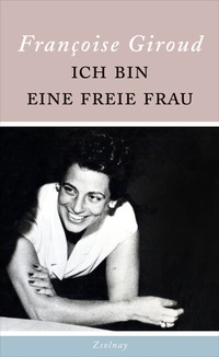 Abbildung von: Ich bin eine freie Frau - Zsolnay