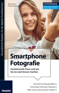 Abbildung von: Foto Praxis Smartphone Fotografie - Franzis Verlag