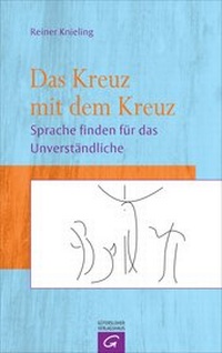 Abbildung von: Das Kreuz mit dem Kreuz - Gütersloher Verlagshaus