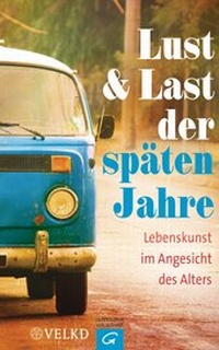Abbildung von: Lust und Last der späten Jahre - Gütersloher Verlagshaus