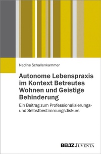 Abbildung von: Autonome Lebenspraxis im Kontext Betreutes Wohnen und Geistige Behinderung - Julius Beltz