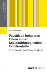 Abbildung von: Psychisch belastete Eltern in der Sozialpädagogischen Familienhilfe - Juventa Verlag GmbH