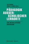 Cover: P&auml;dagogik au&szlig;erschulischer Lernorte - transcript
