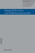 Cover: Zeitschrift f&uuml;r Kultur- und Kollektivwissenschaft - transcript