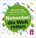 Cover: Nebenbei die Welt retten - Stiftung Warentest
