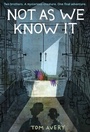 Cover: Not As We Know It - Schwartz & Wade
