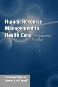 Enlarge image Cover: Human Resource Management In Health Care: Principles And Practice - Jones and Bartlett Publishers, Inc