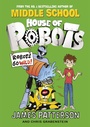 Cover: House of Robots: Robots Go Wild! - Arrow (Young)