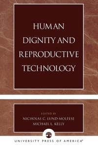 Enlarge image Cover: Human Dignity and Reproductive Technology - University Press of America