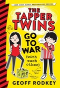 Cover: The Tapper Twins Go to War (with Each Other) - Little, Brown Books for Young Readers