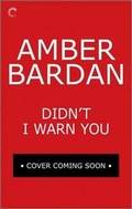 Cover: Didn't I Warn You - Carina Press