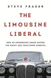 Enlarge image Cover: The Limousine Liberal - Basic Books