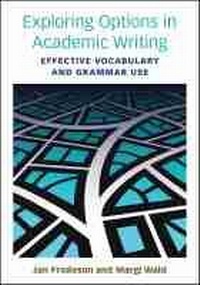 Enlarge image Cover: Exploring Options in Academic Writing - The University of Michigan Press
