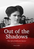 Cover: Out of the Shadows - The Life of Millicent Baxter - PenPublishing