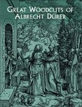 Cover: Great Woodcuts of Albrecht Duerer - Dover Publications Inc.