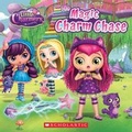 Cover: The Magic Charm Chase (Little Charmers: 8x8 Storybook) - Scholastic Inc.