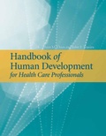 Cover: Handbook of Human Development for Health Care Professionals - Jones and Bartlett Publishers, Inc