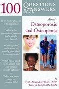 Cover: 100 Questions and Answers About Osteoporosis and Osteopenia - Jones and Bartlett Publishers, Inc