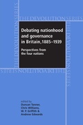 Cover: Debating Nationhood and Governance in Britain, 1885-1939 - Manchester University Press