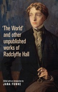 Cover: 'The World' and Other Unpublished Works of Radclyffe Hall - Manchester University Press