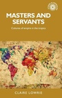 Cover: Masters and Servants - Manchester University Press
