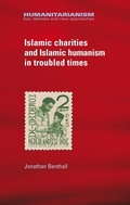 Cover: Islamic Charities and Islamic Humanism in Troubled Times - Manchester University Press