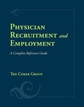 Cover: Physician Recruitment and Employment: A Complete Reference Guide - Jones and Bartlett Publishers, Inc
