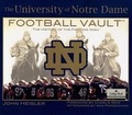 Cover: The University of Notre Dame Football Vault - Whitman Publishing