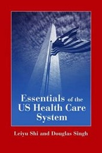 Enlarge image Cover: Essentials of the U.S. Health Care System - Jones and Bartlett Publishers, Inc
