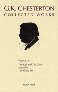 Enlarge image Cover: The Ball and the Cross, Manalive, the Flying Inn - Ignatius Press